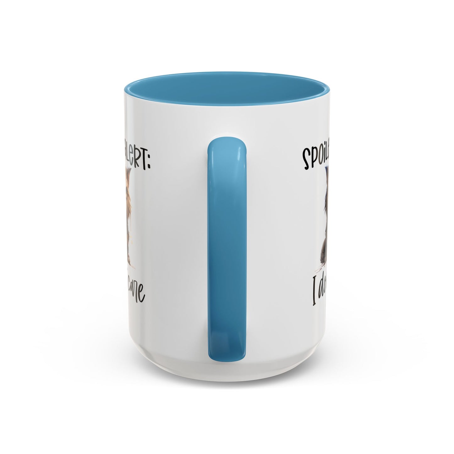 Humor Mug - Spoiler Alert I Don't Care