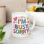 Humor Mug - I'm Busy Sorry For You