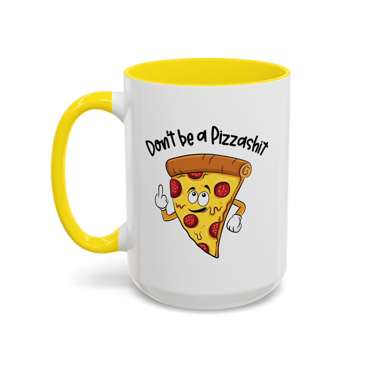 Adult Mug - Don't Be A Pizzashit
