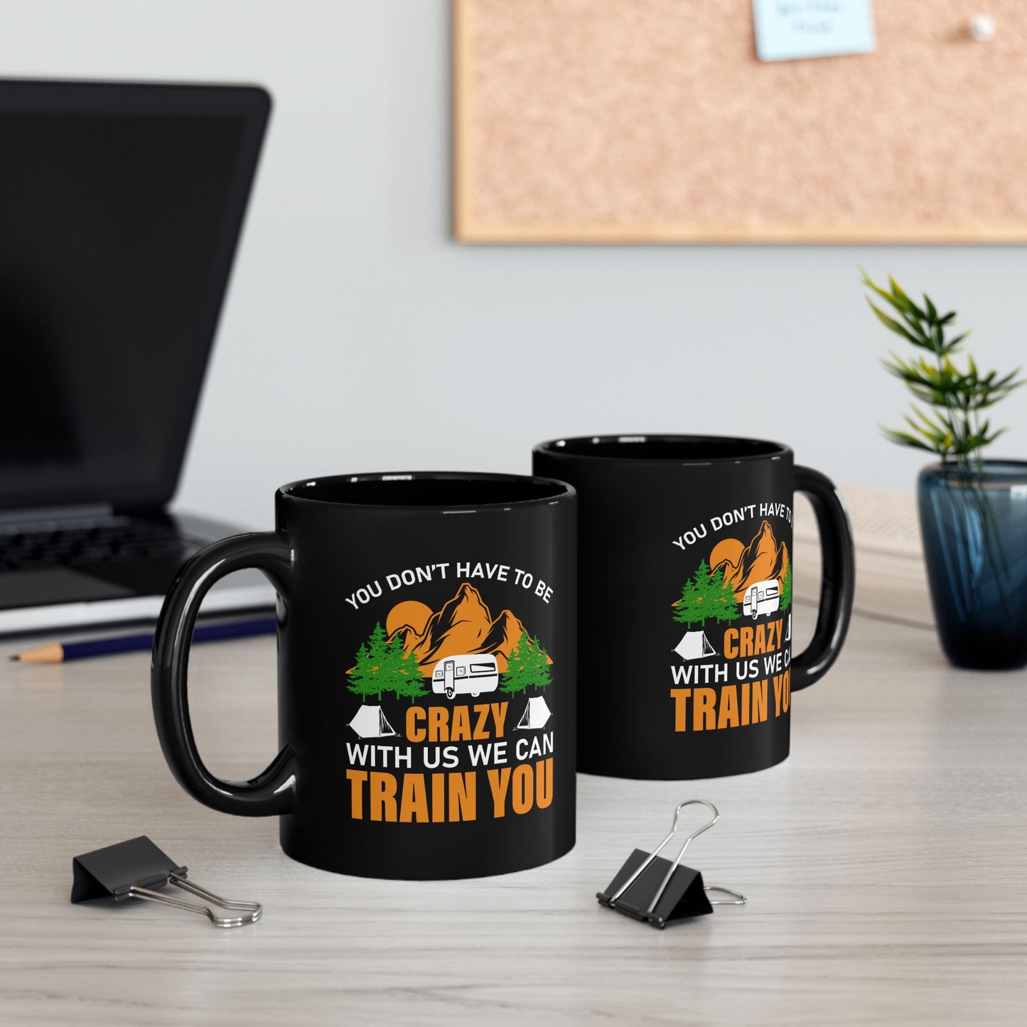 Adventure Mug - You Don't Have To Be Crazy