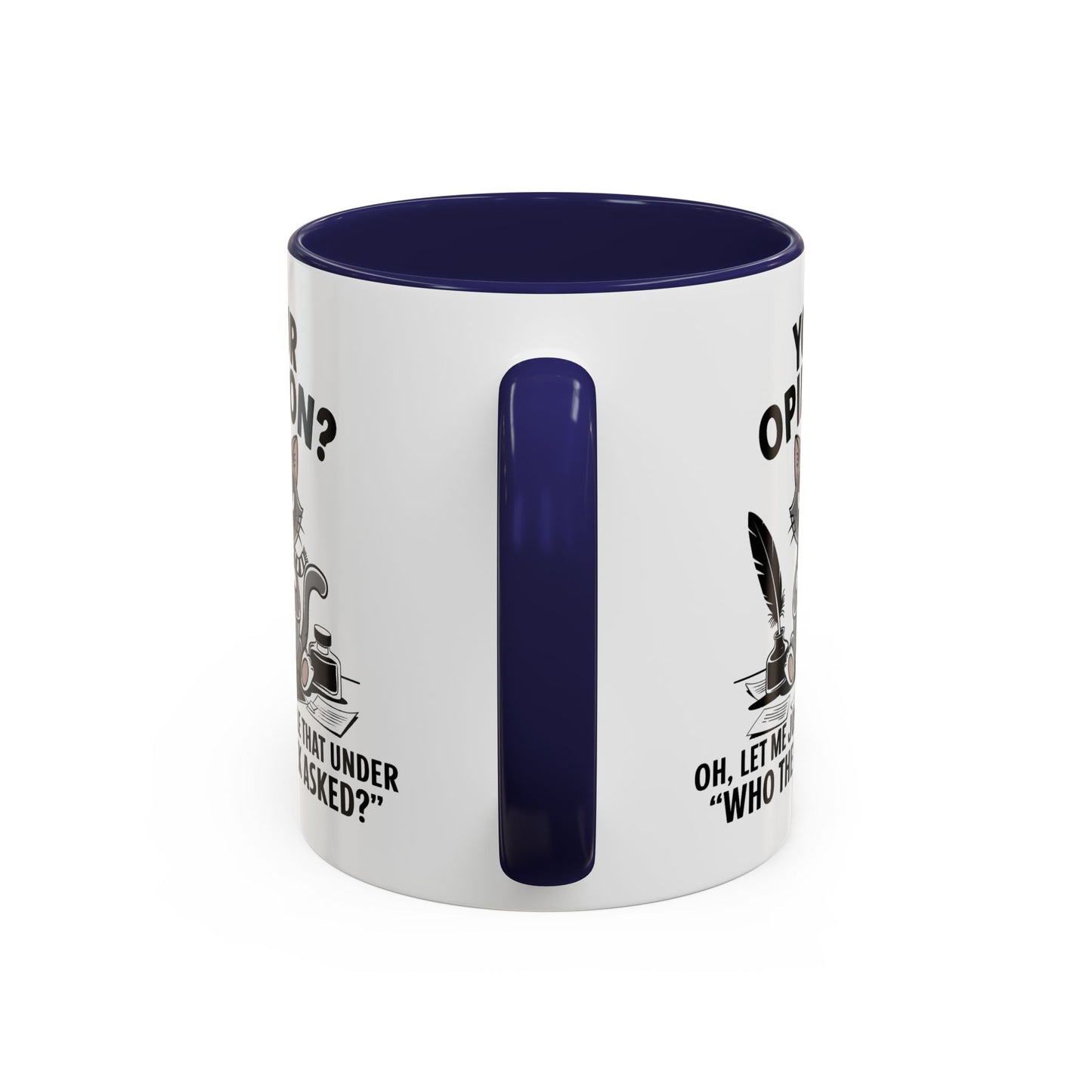 Humor Mug - Your Opinion