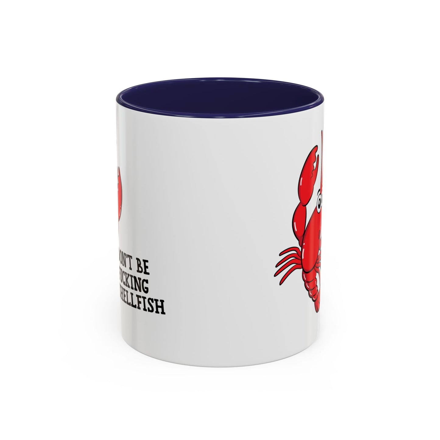 Adult Mug - Don't Be Fucking Shellfish