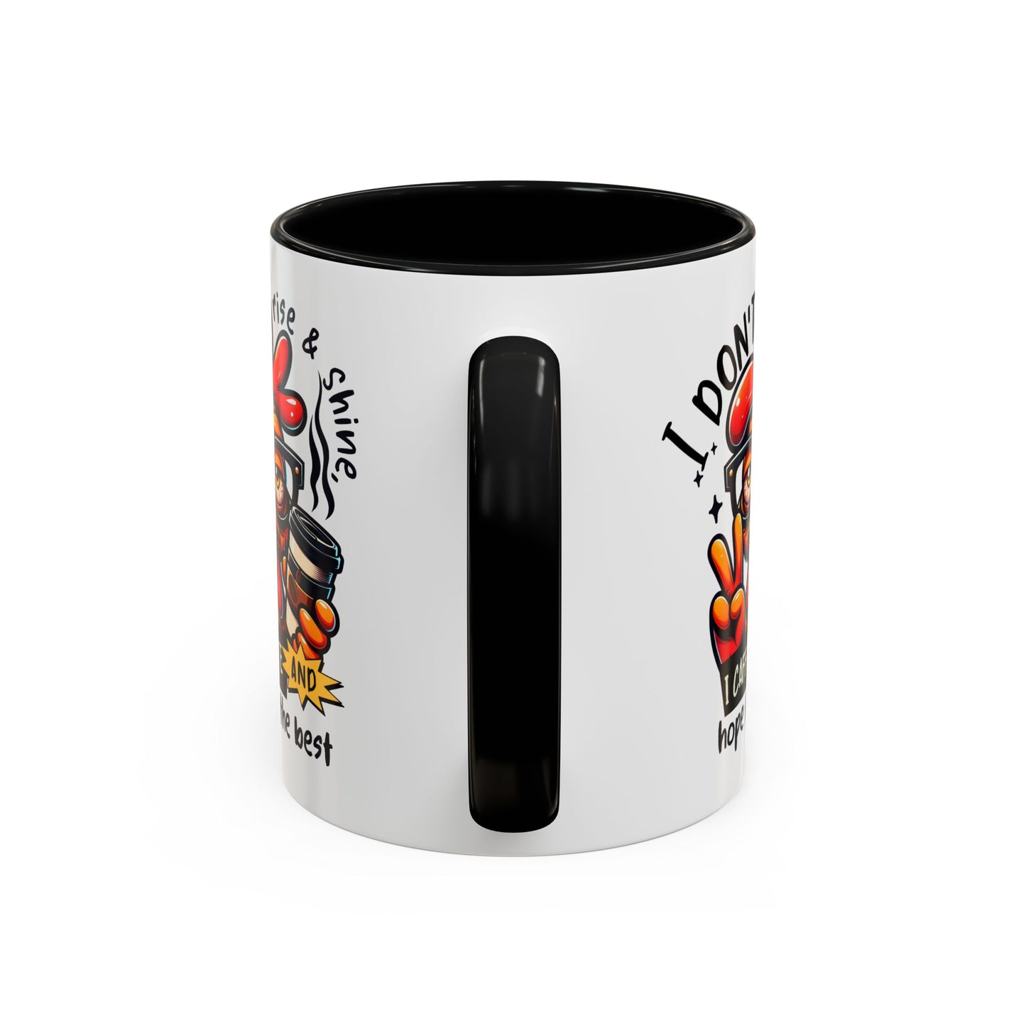 Office Mug - I Don't Rise & Shine