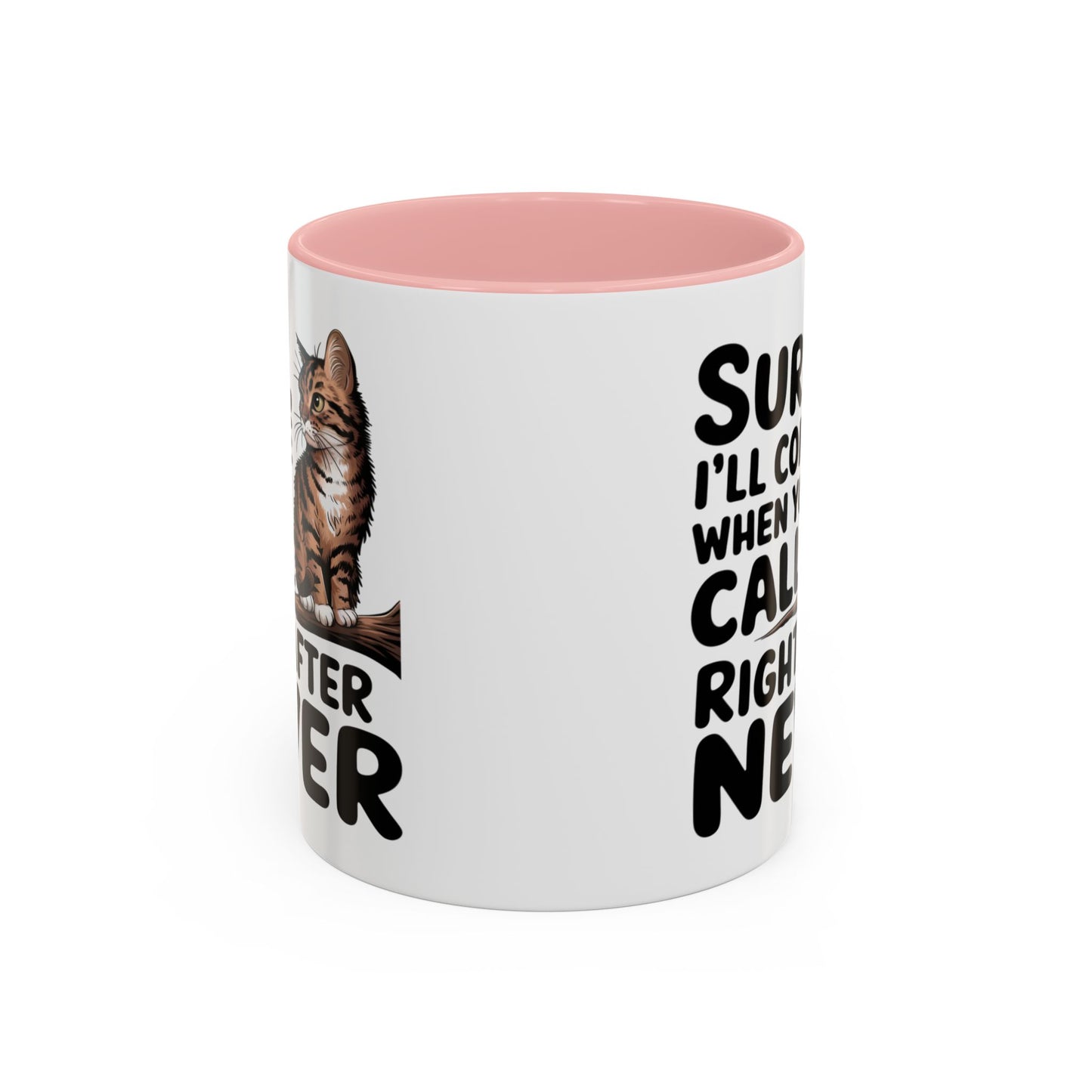 Animal Mug - Sure I'll Come When You Call