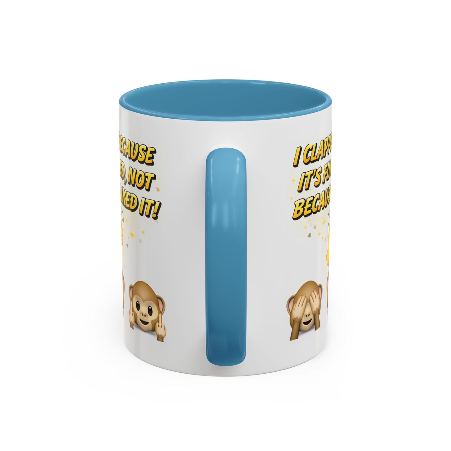 Humor Mug - I Clapped Because It's Finished