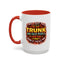 Humor Mug - I Will Put You In The Trunk