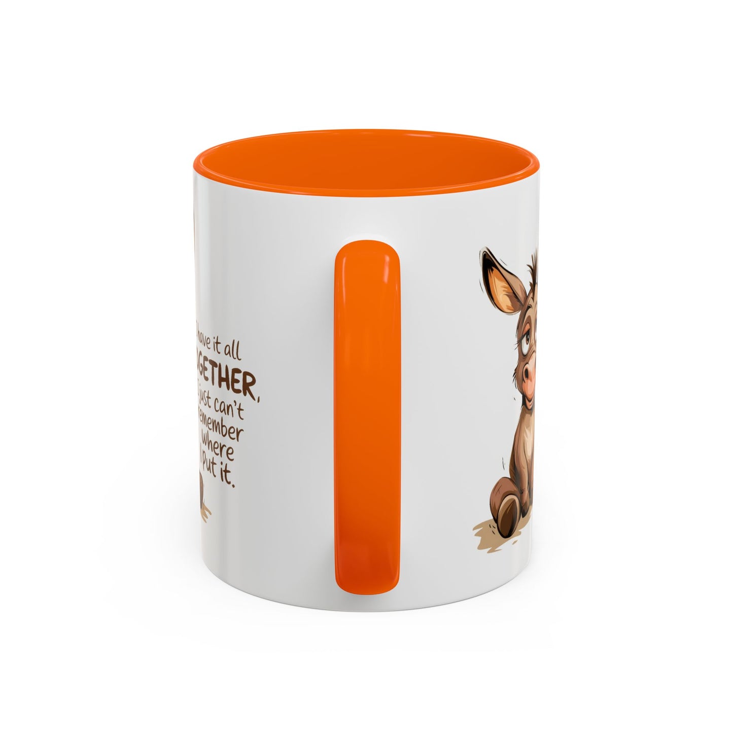 Humor Mug - I Have It All Together