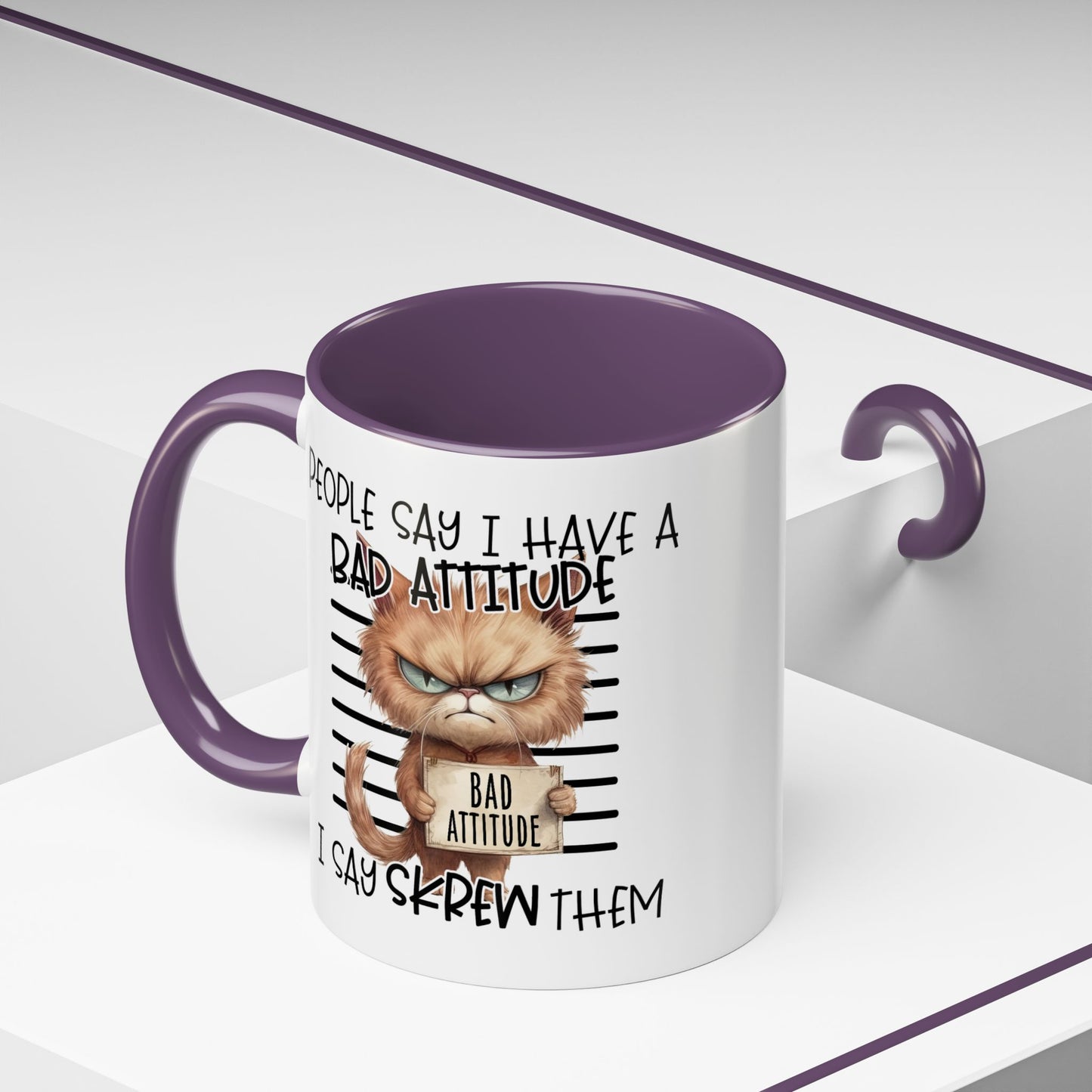 Humor Mug - People Say I Have a Bad Attitude