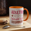 Humor Mug - Adulting Would Not Recommend