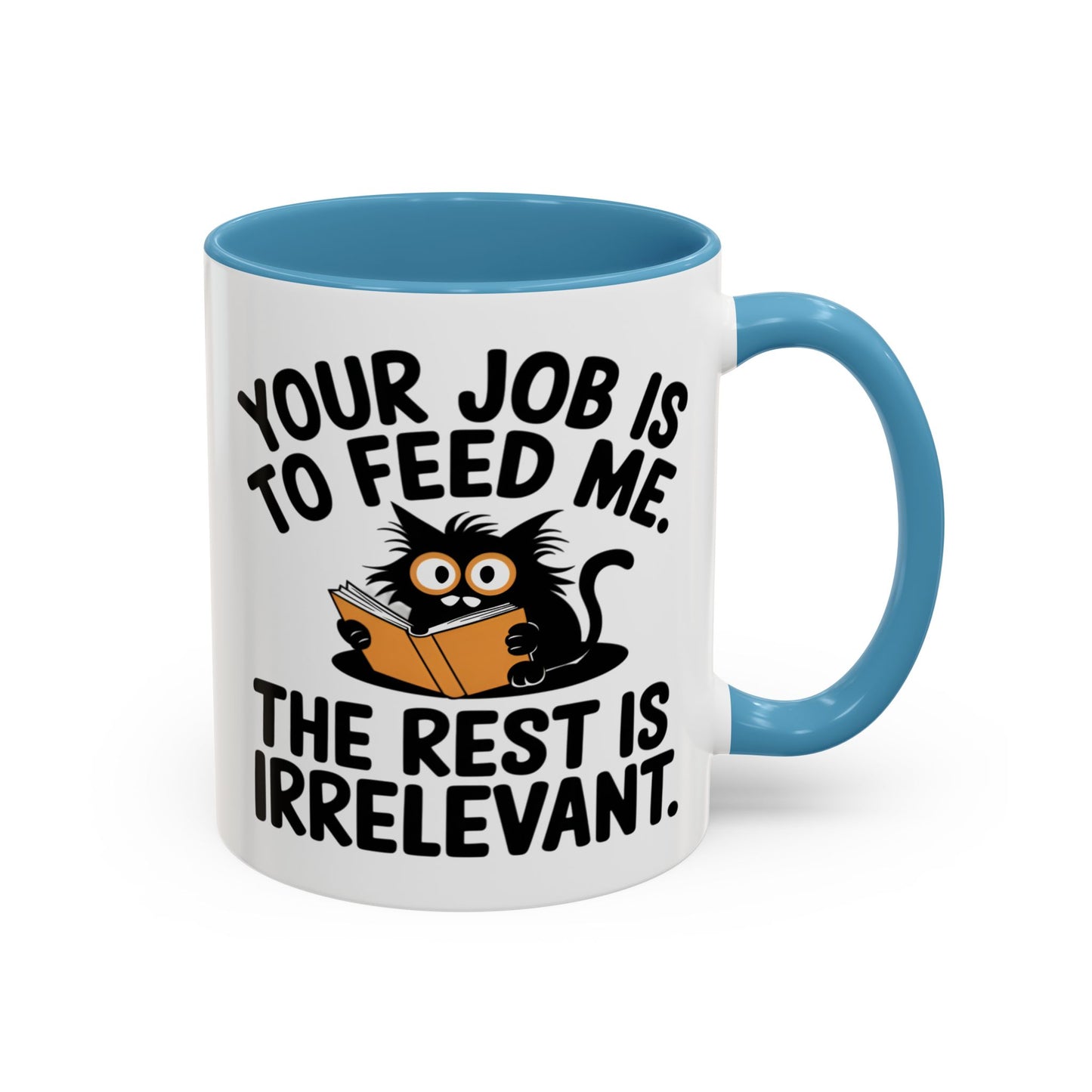 Animal Mug - Your Job Is To Feed Me