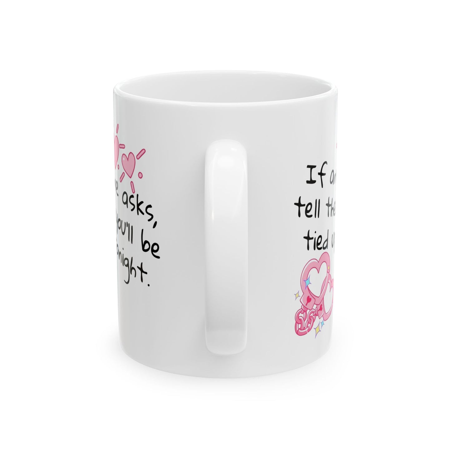 Adult Mug - If Anyone Asks