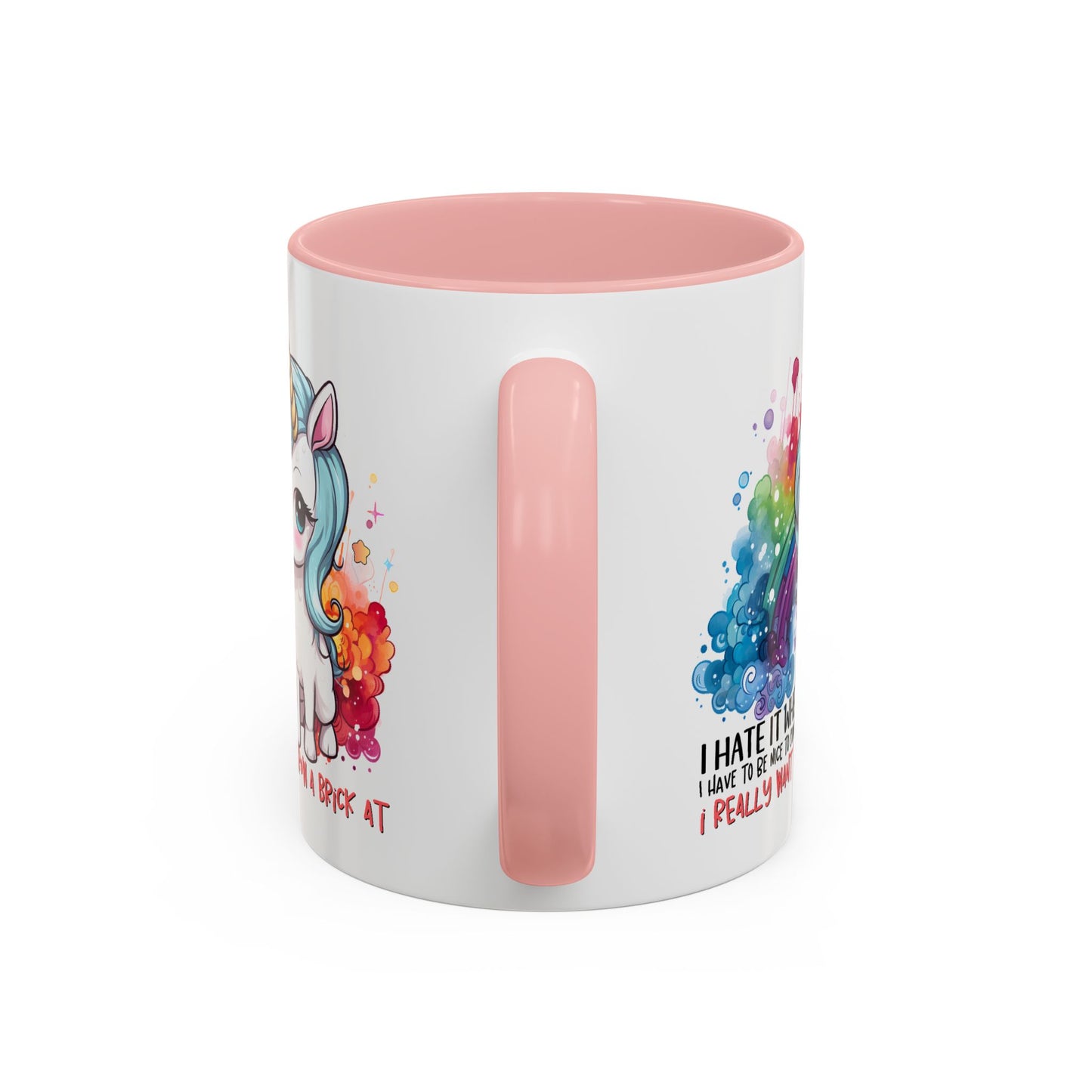 Adult Mug - I Hate It When I Have To Be Nice