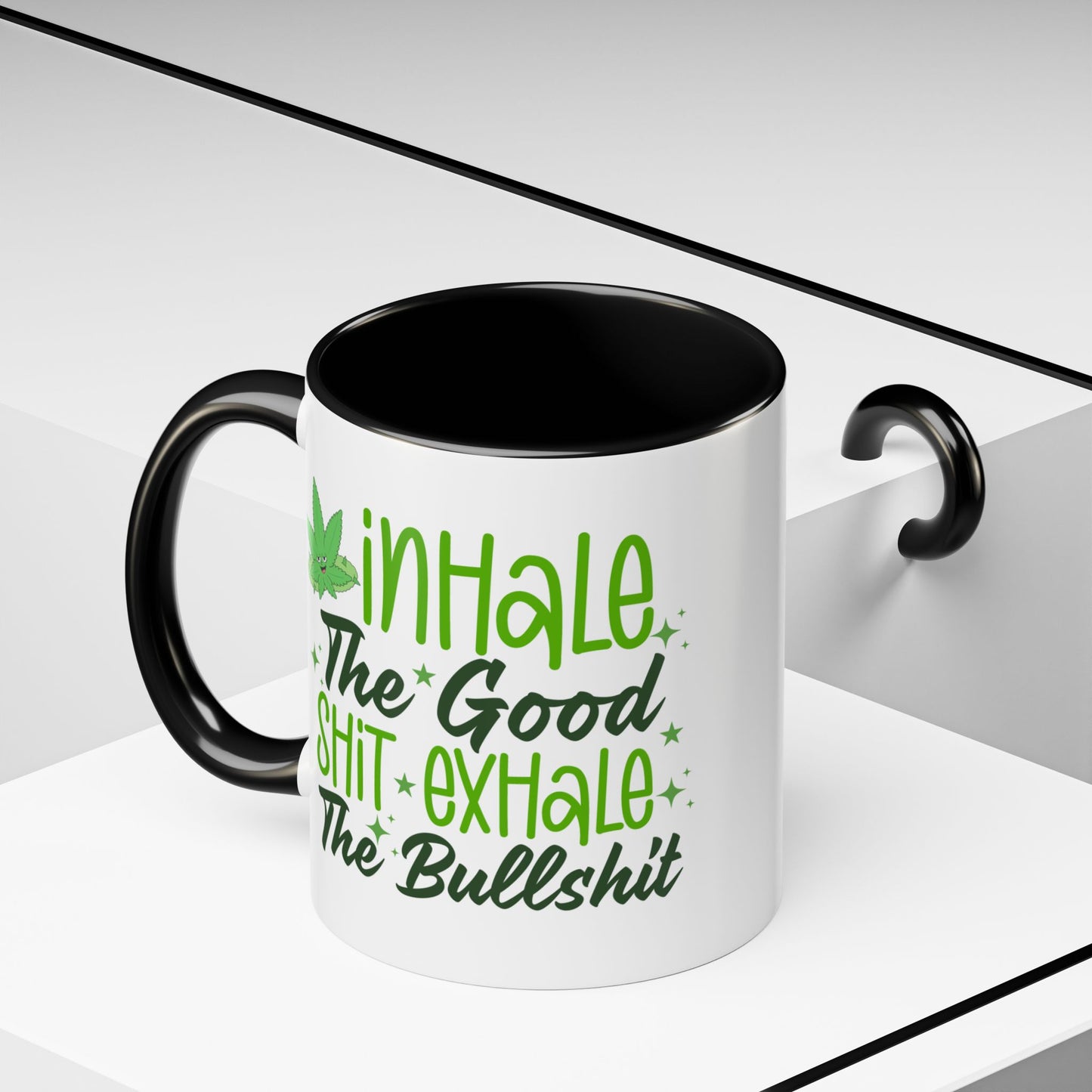 Humor Mug - Inhale the Good Shit Exhale the Bullshit