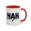 Humour Mug - Nah I'm Good