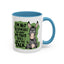 Humor Mug - I'm Not Responsible For What My Face Does