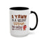 Humor Mug - A Yawn is a Silent Scream