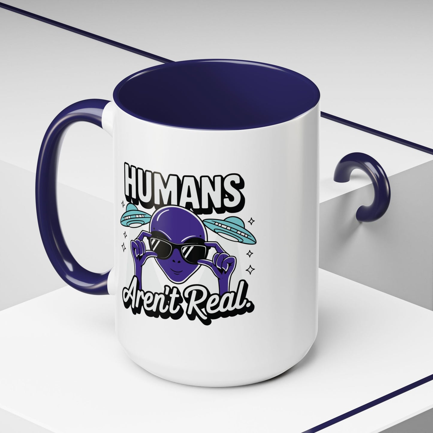 Alien Mug - Humans Aren't Real