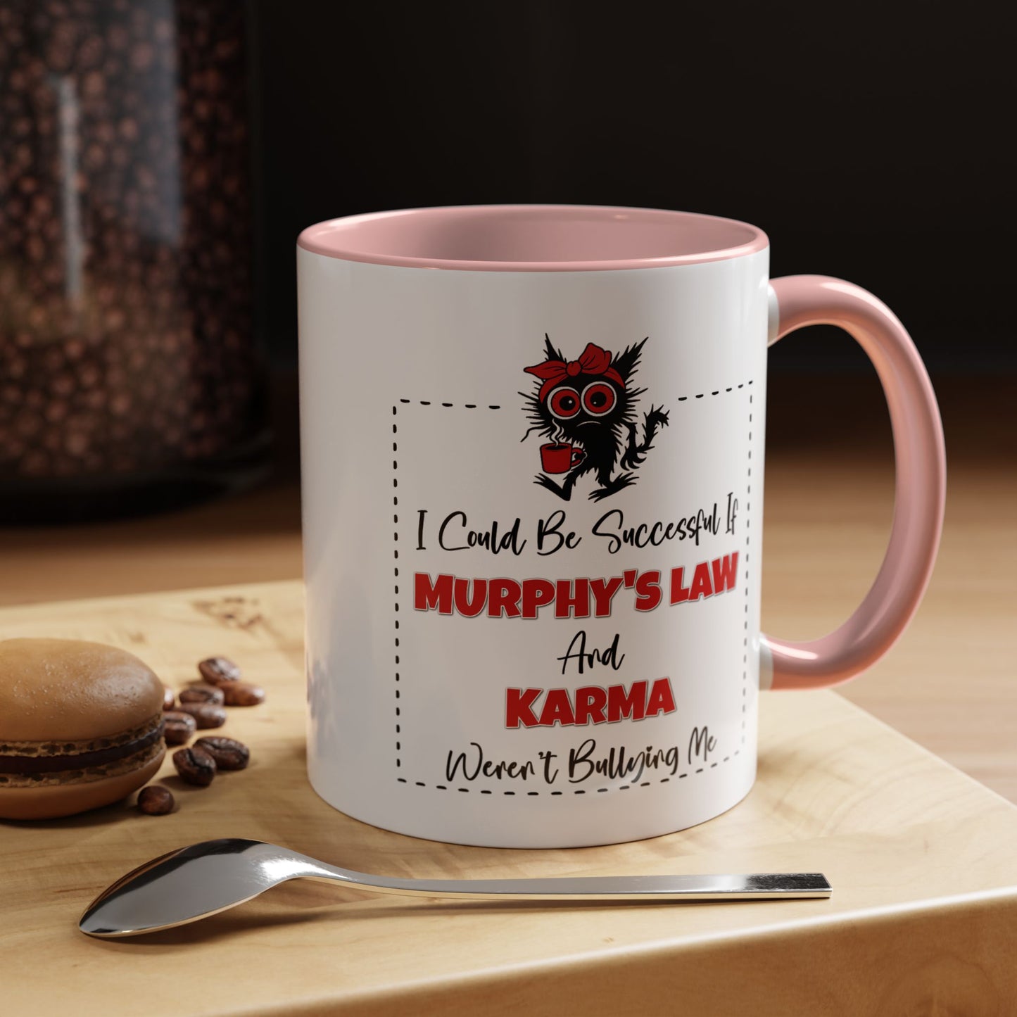 Humor Mug - I Could Be Successful