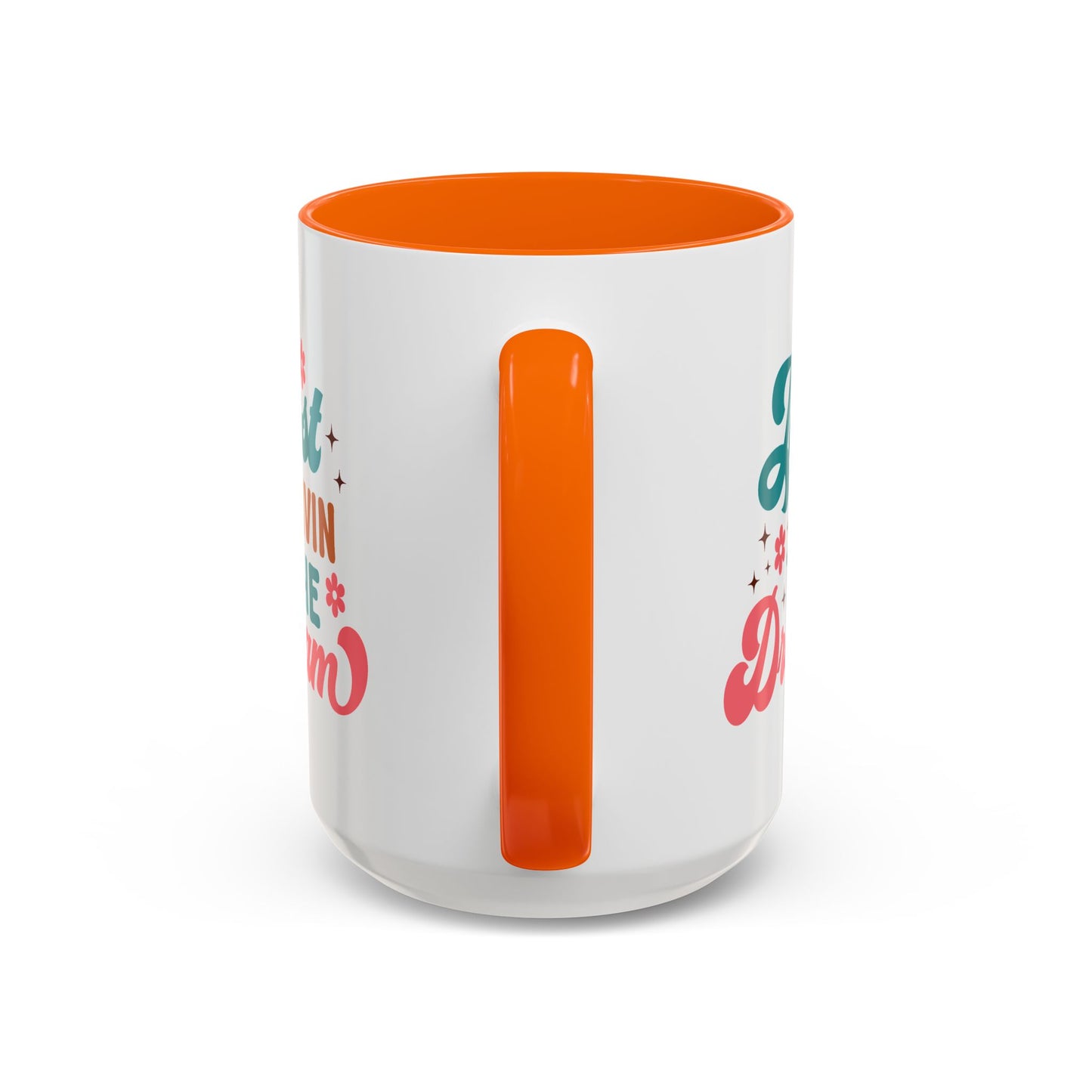 Motivational Mug - Just Livin' The Dream