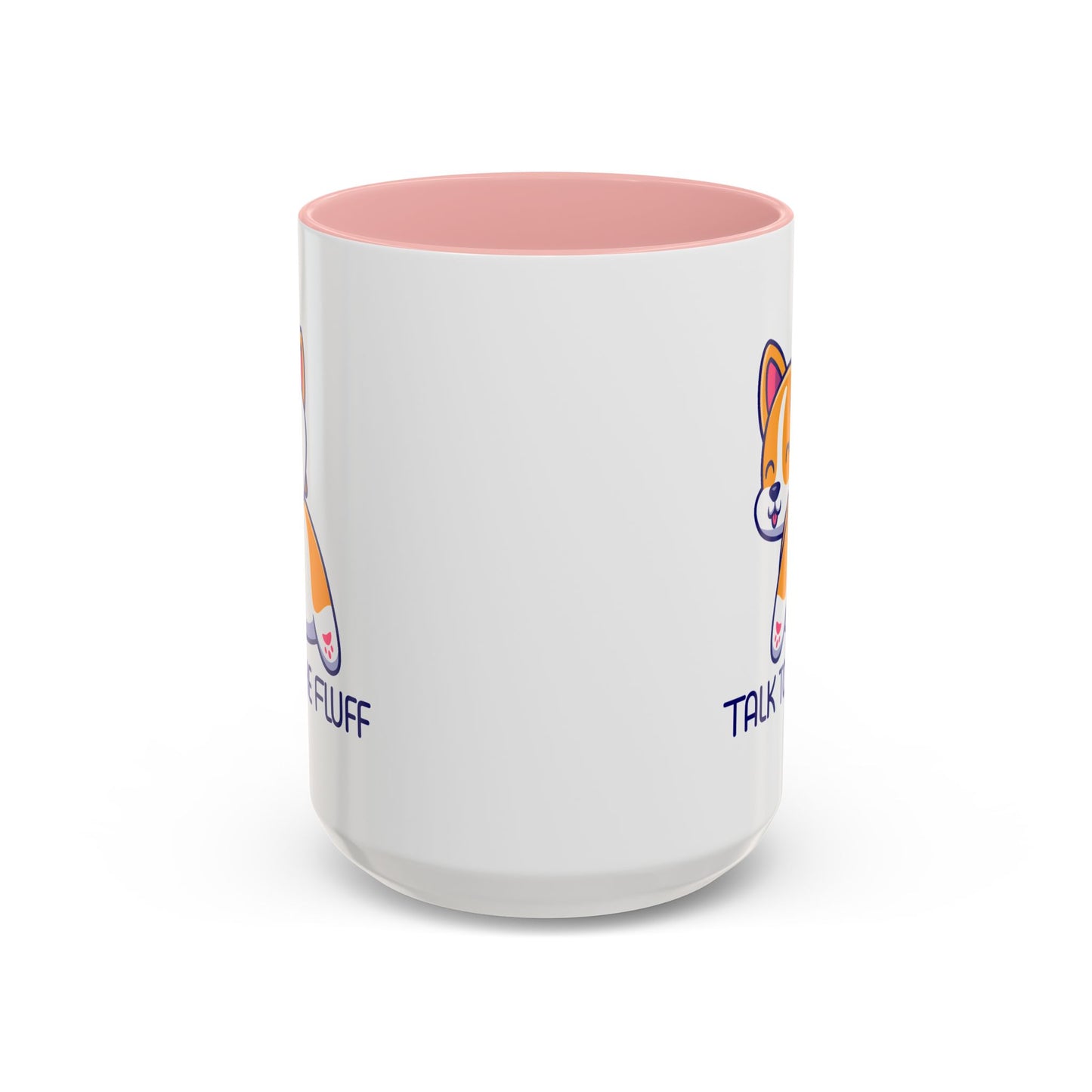 Humor Mug - Talk To The Fluff