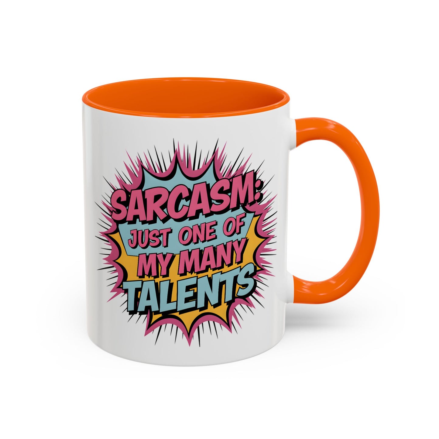 Humor Mug - Sarcasm Just One of My Many Talents