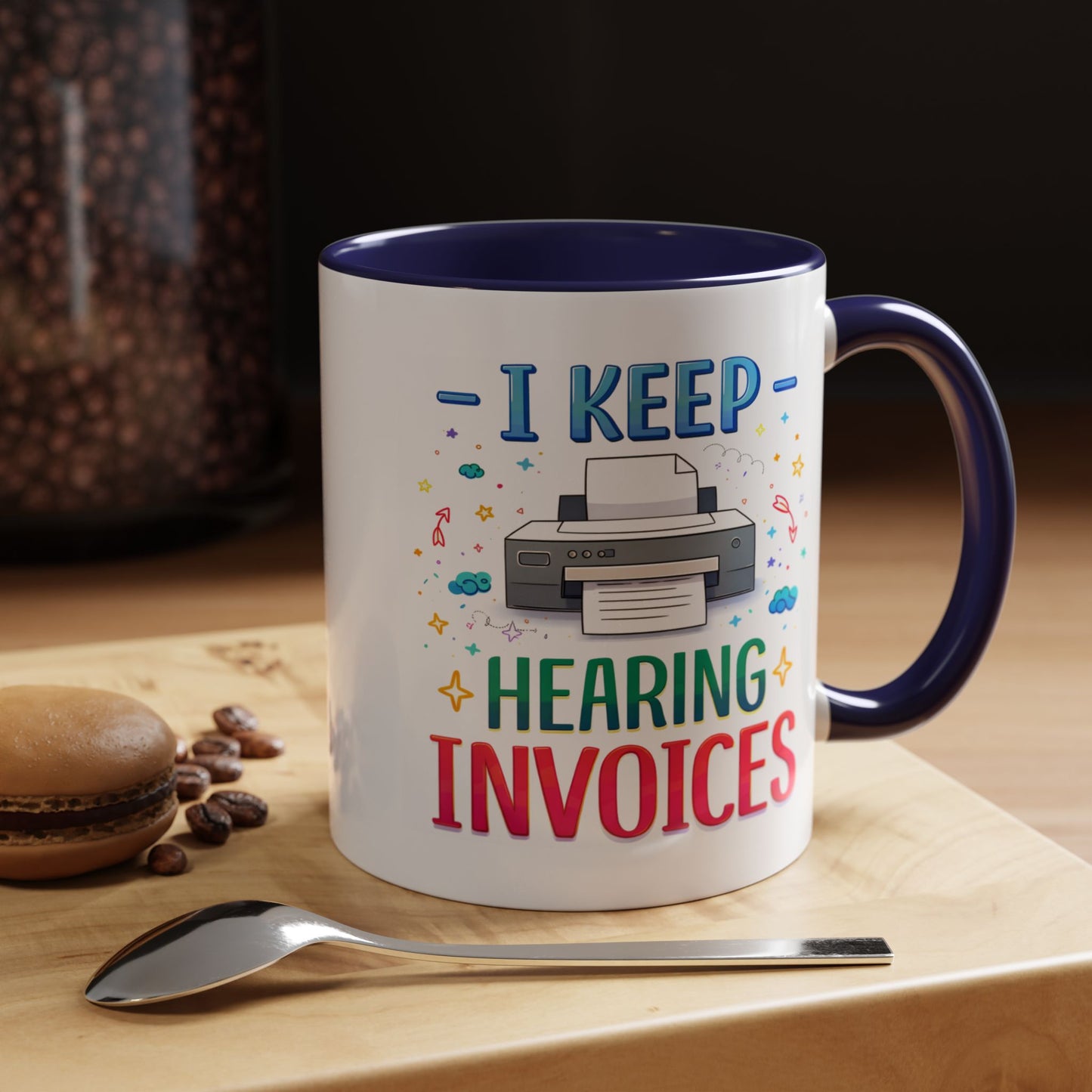 Office Mug - I Keep Hearing Invoices