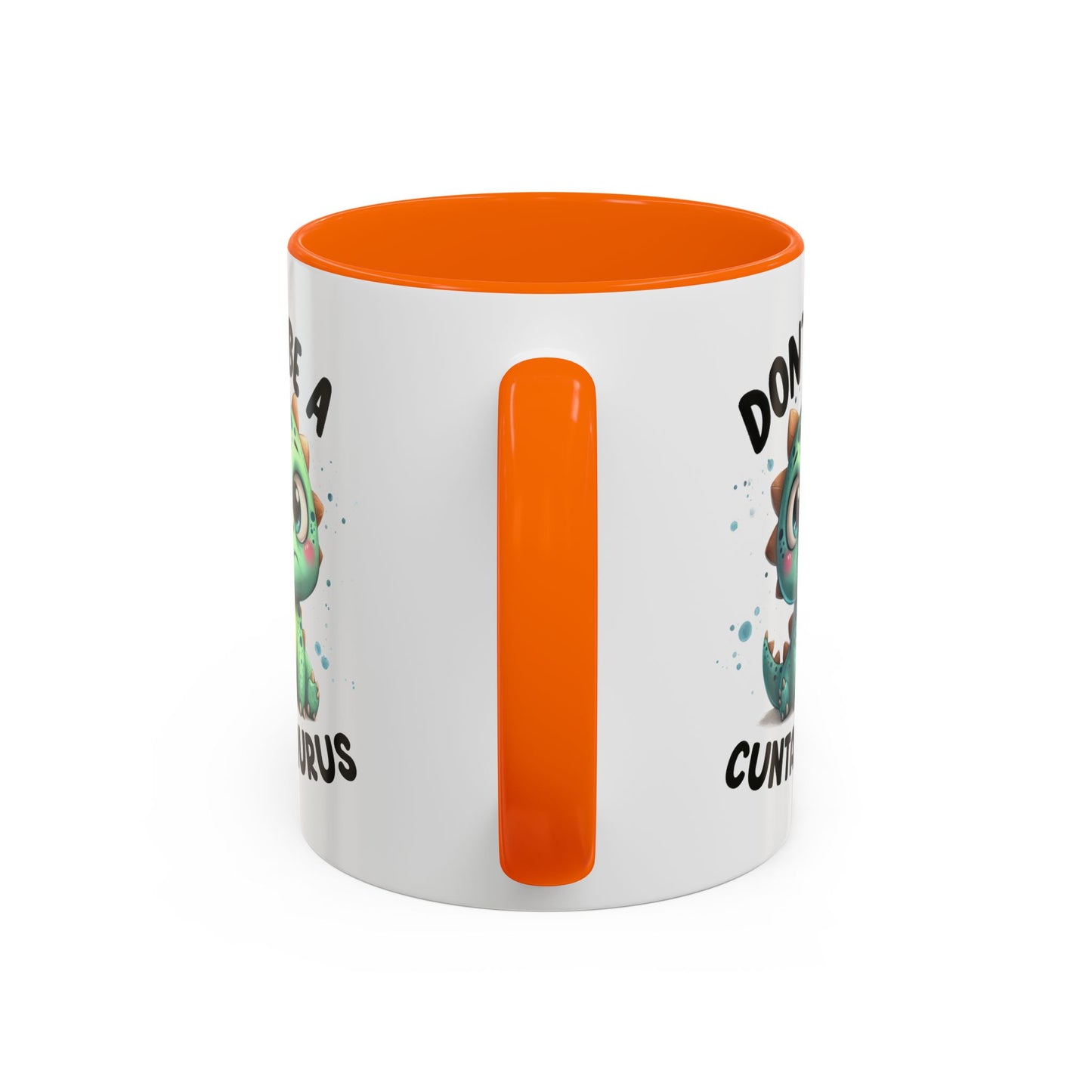 Humor Mug - Don't Be a Cuntasaurus