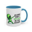 Alien Mug - Aliens Don't Believe In You Either