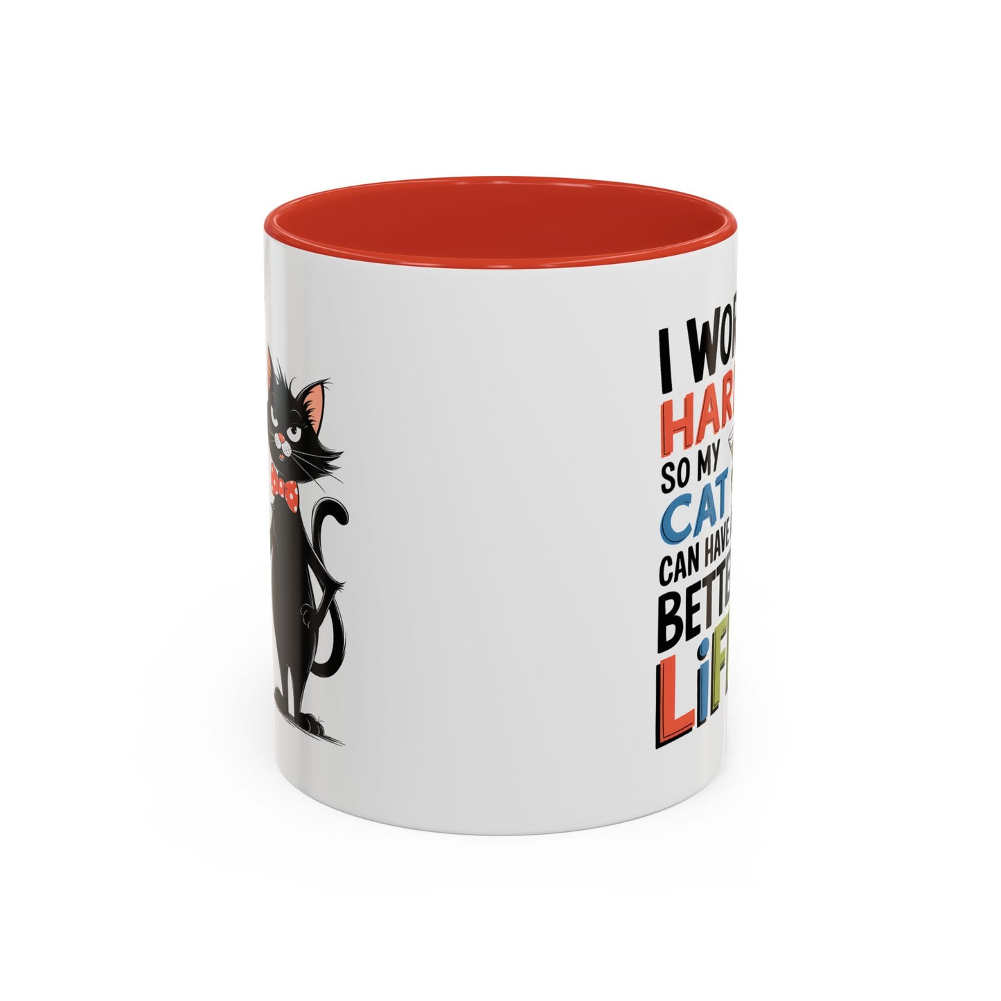 Humor Mug - I Work Hard So My Cat