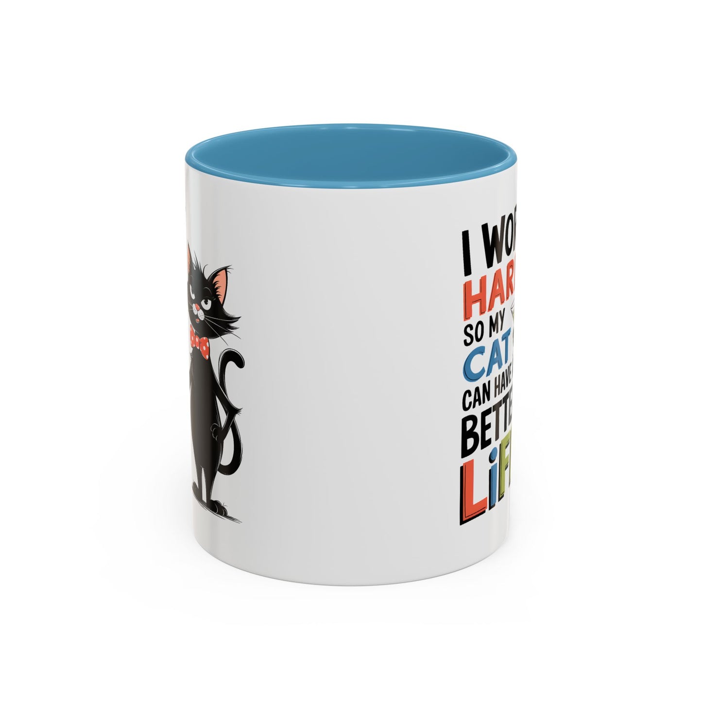 Humor Mug - I Work Hard So My Cat