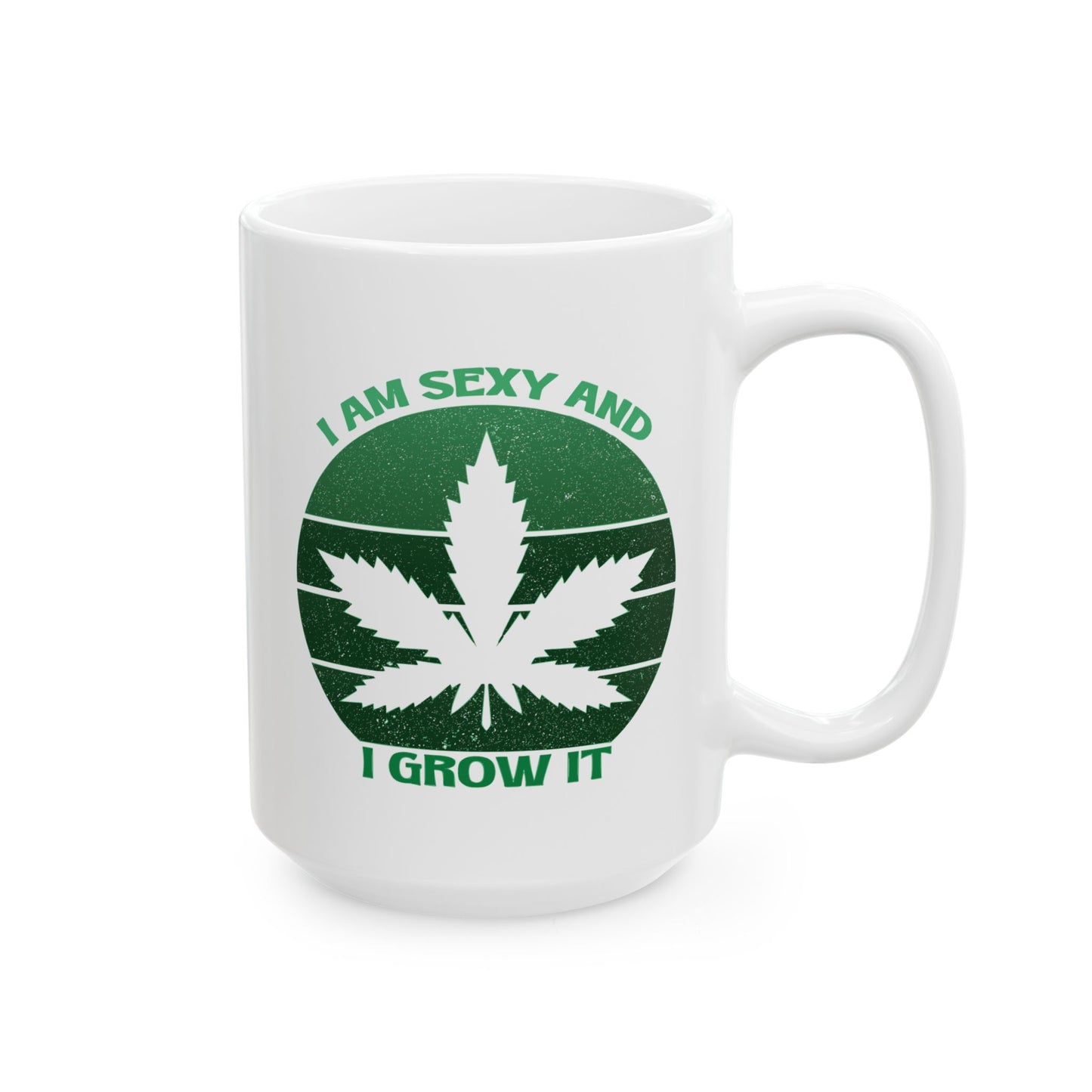 Adult Mug - I'm Sexy and I Grow It