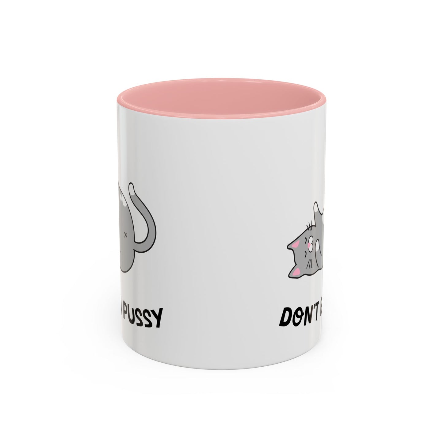 Adult Mug - Don't Be A Pussy