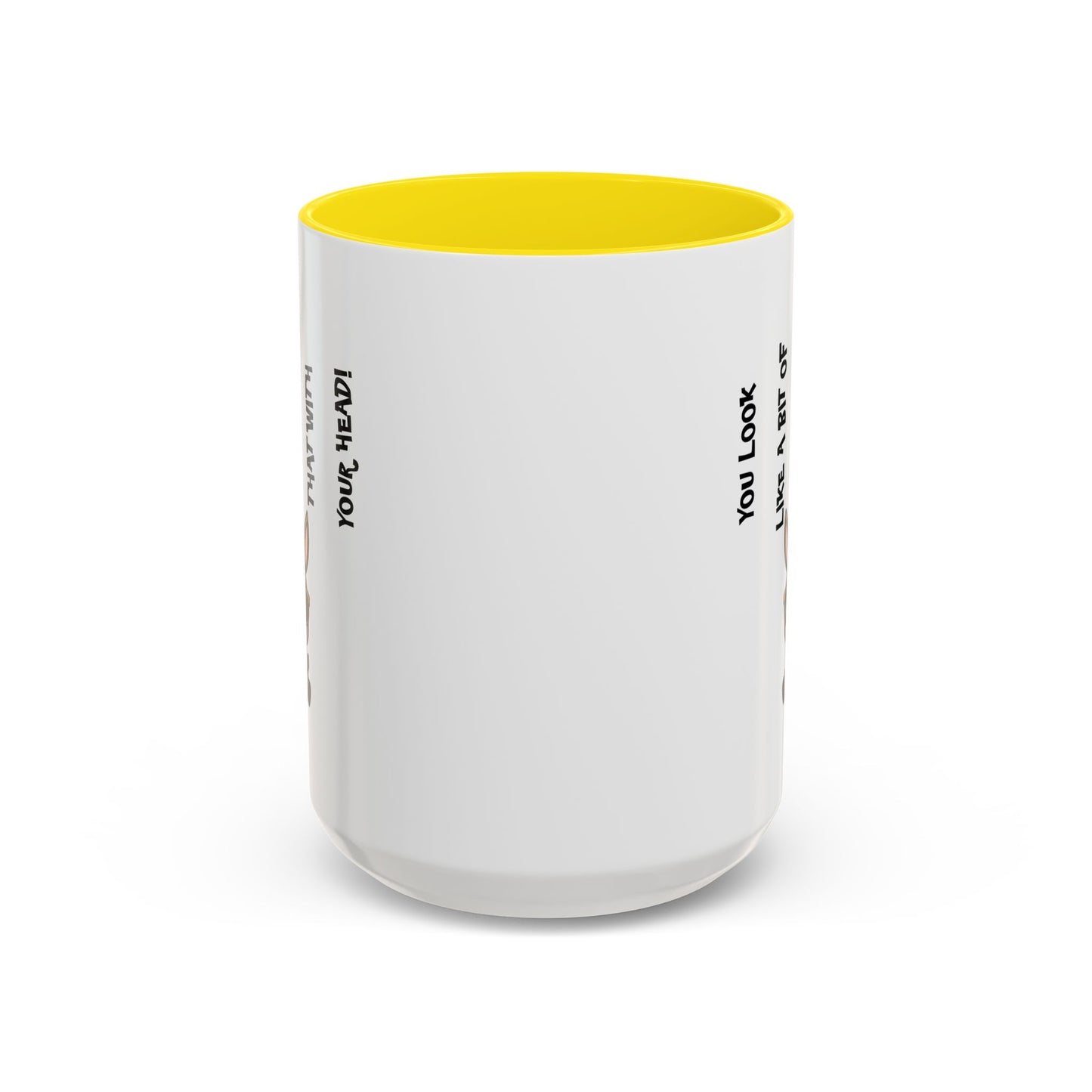 Humor Mug - You Look Like A Bit of An Ass