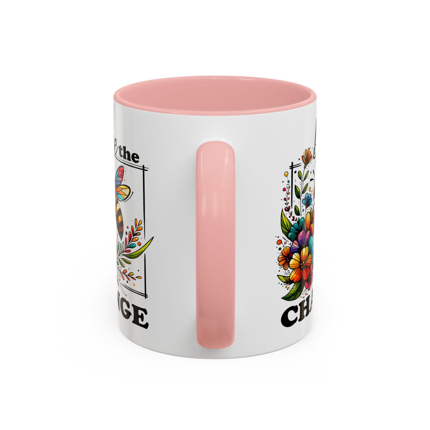 Motivation Mug - Bee The Change