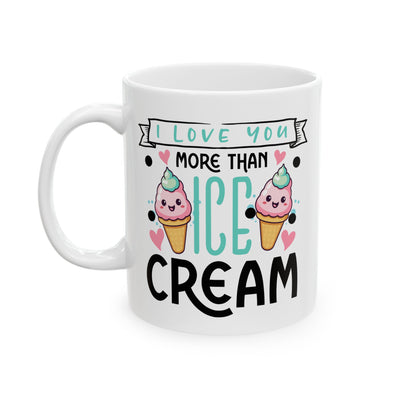 Anniversary Mug - I love You More Than Ice Cream