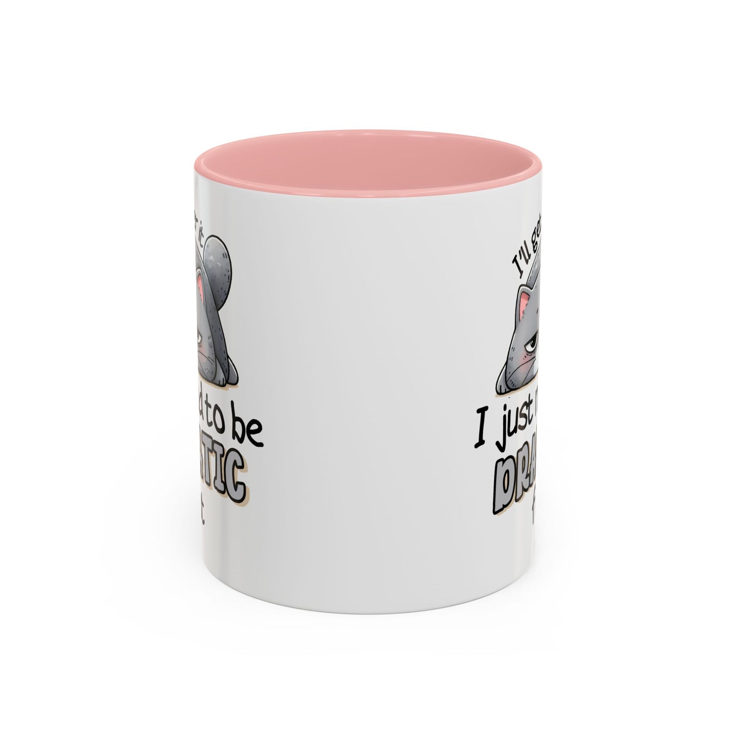 Humor Mug - I'll Get Over It Cat