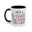 Office Mug - I Need a Six-Month Vacation