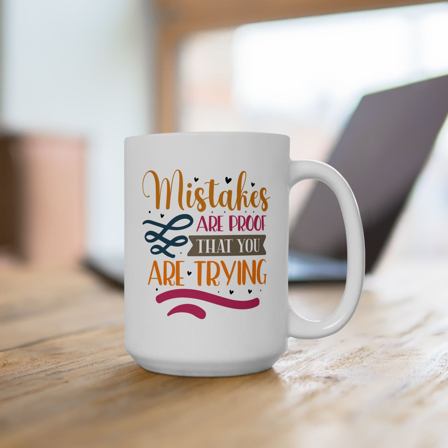 Motivation Mug - Mistakes Are Proof That You Are Trying Sticker