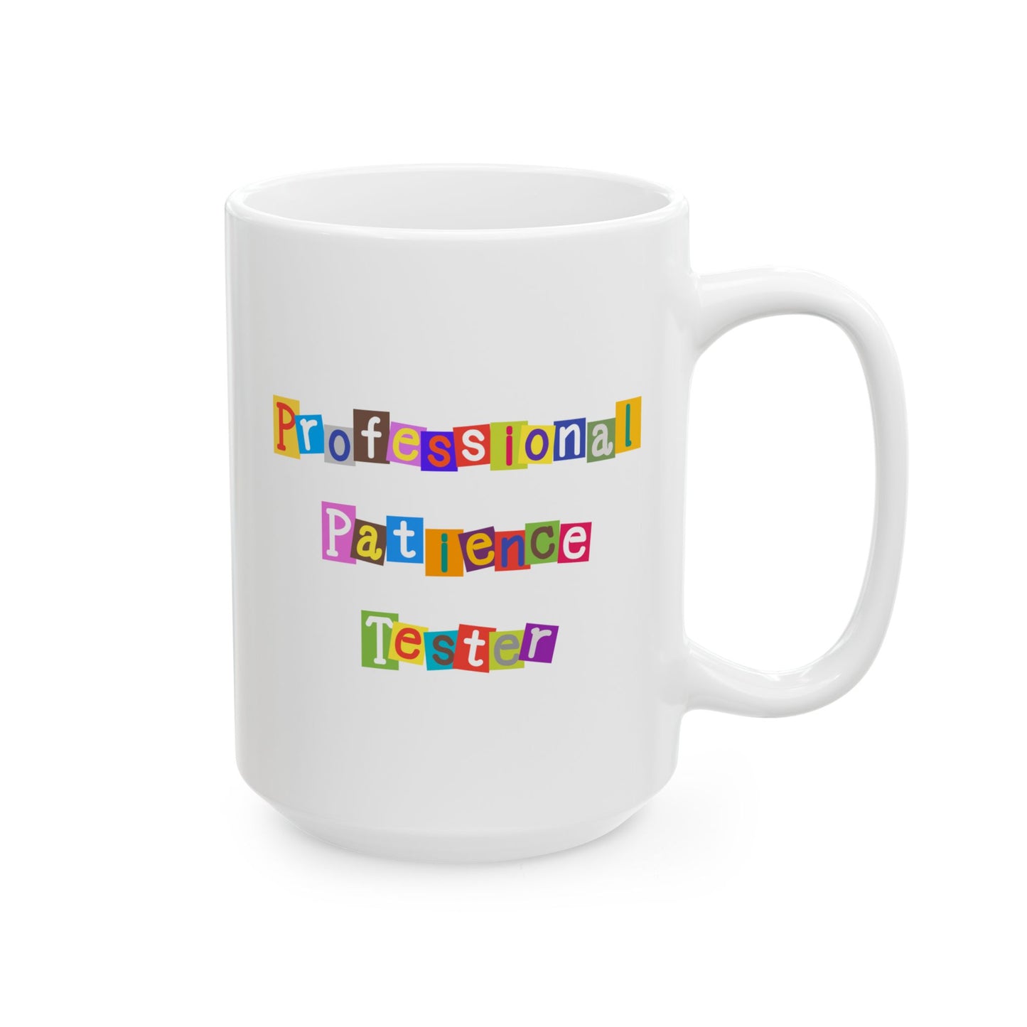 Humor Mug - Professional Patience Tester