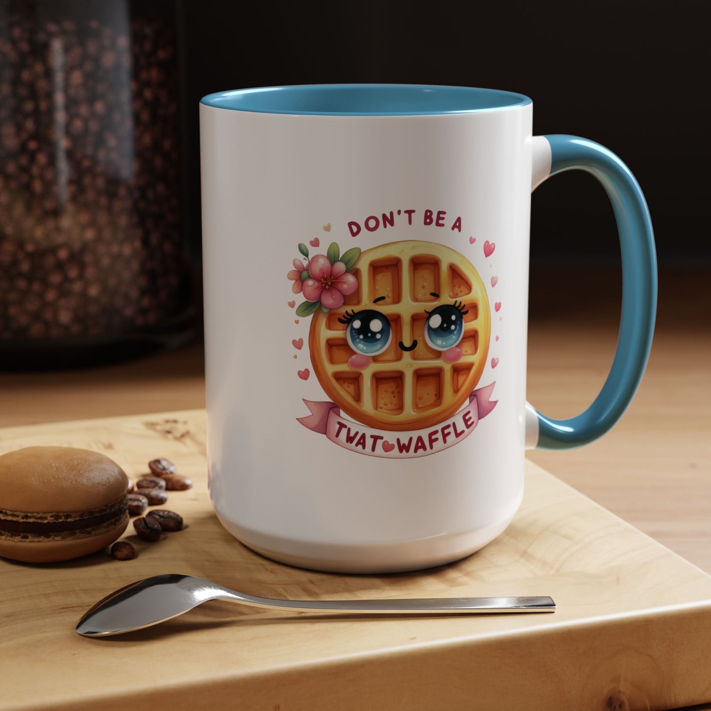 Humor Mug - Don't Be a Twat Waffle
