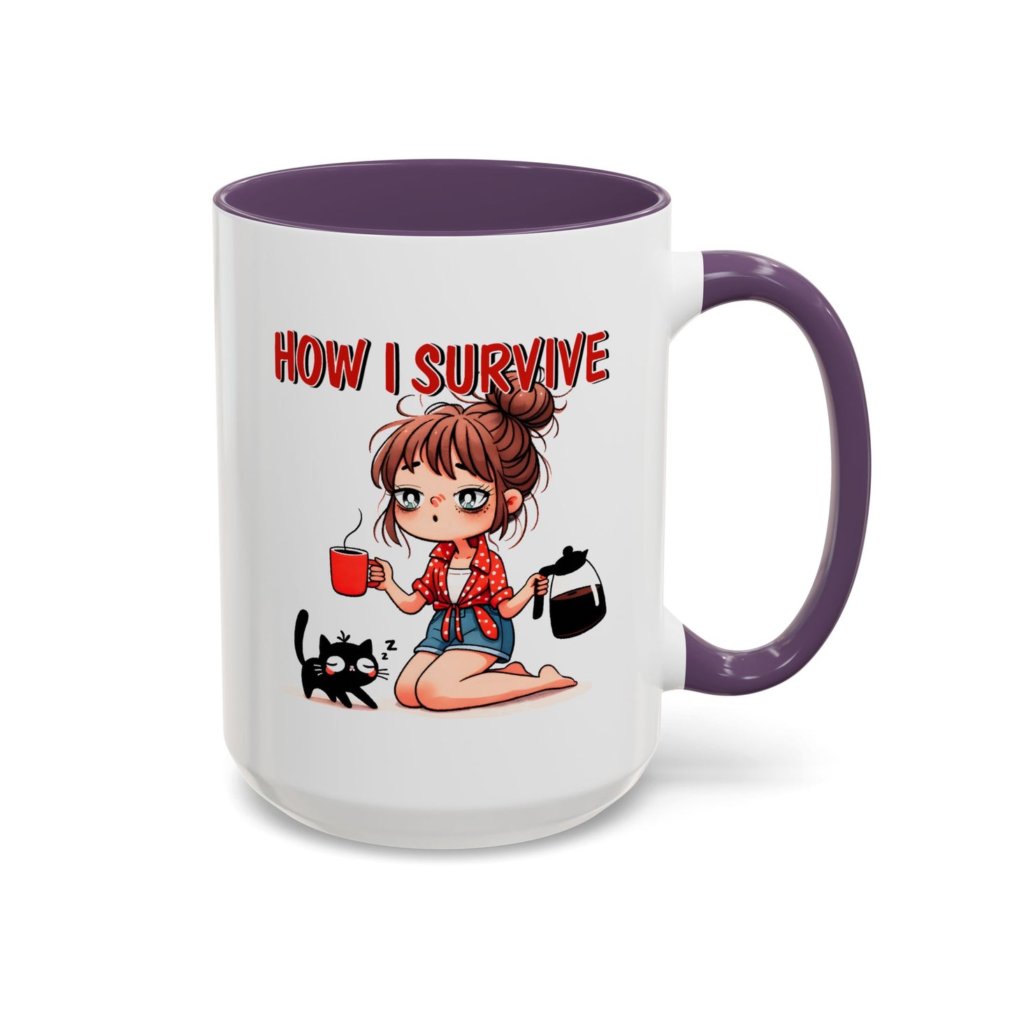 Humor Mug - How I Survive