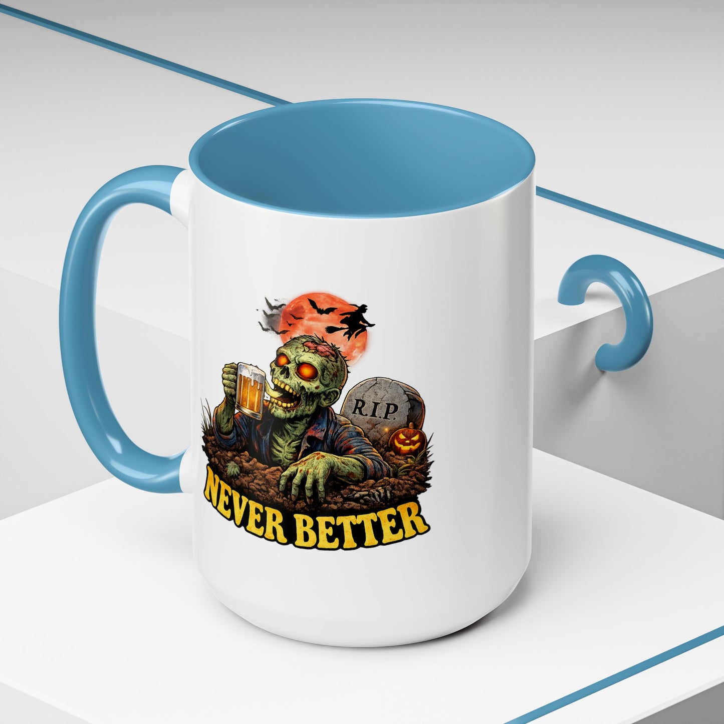 Humor Mug - Never Better