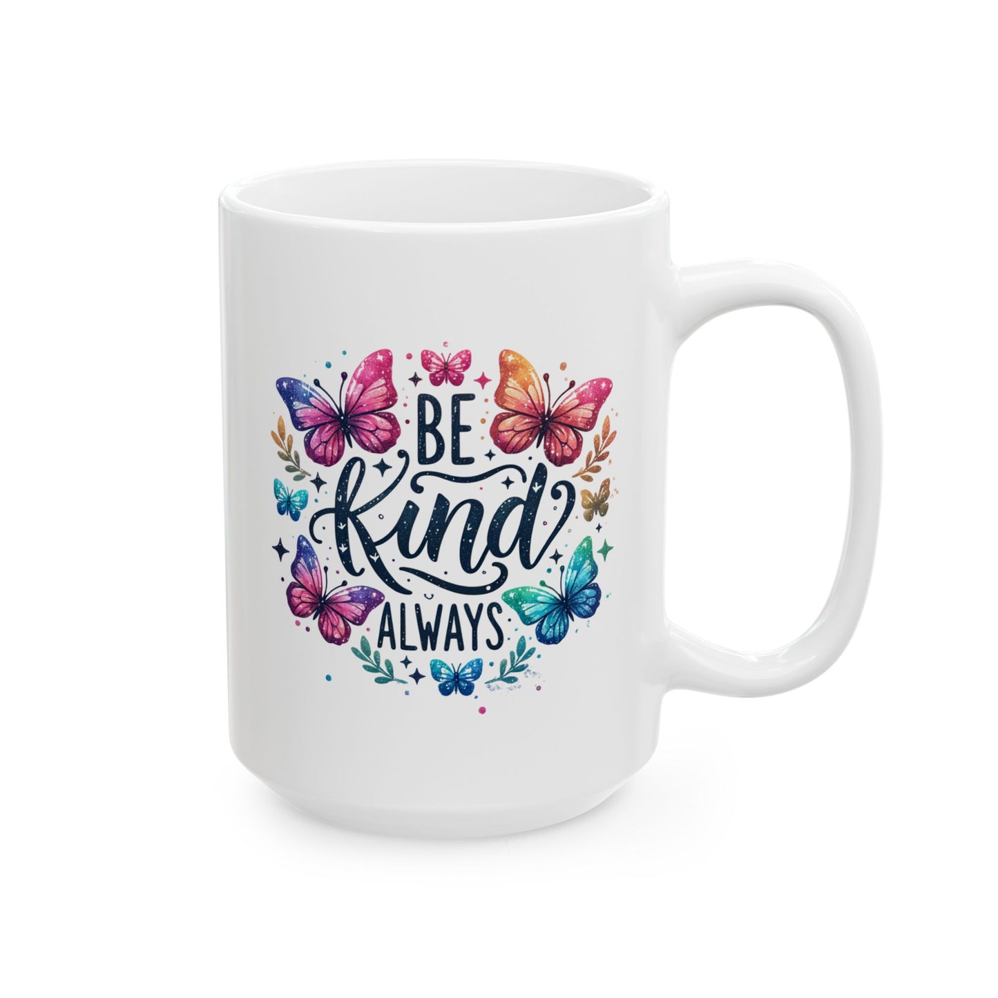 Motivation Mug - Be Kind Always
