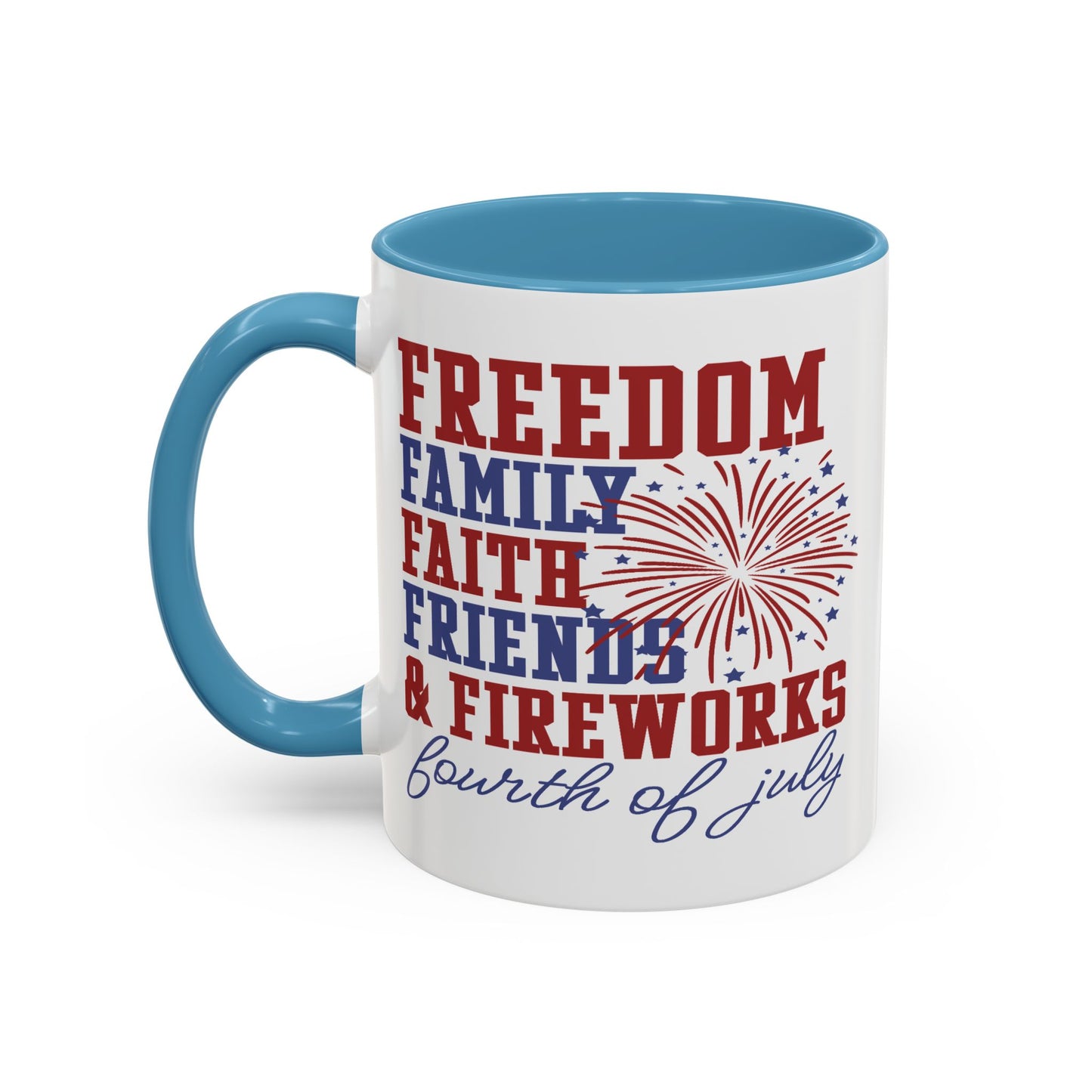 4th of July Mug - Freedom Family Faith
