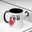 Adult Mug - Holy Fuck I'm Fourty
