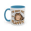 Animal Mug - I'm Not Fat I'm Fluffy