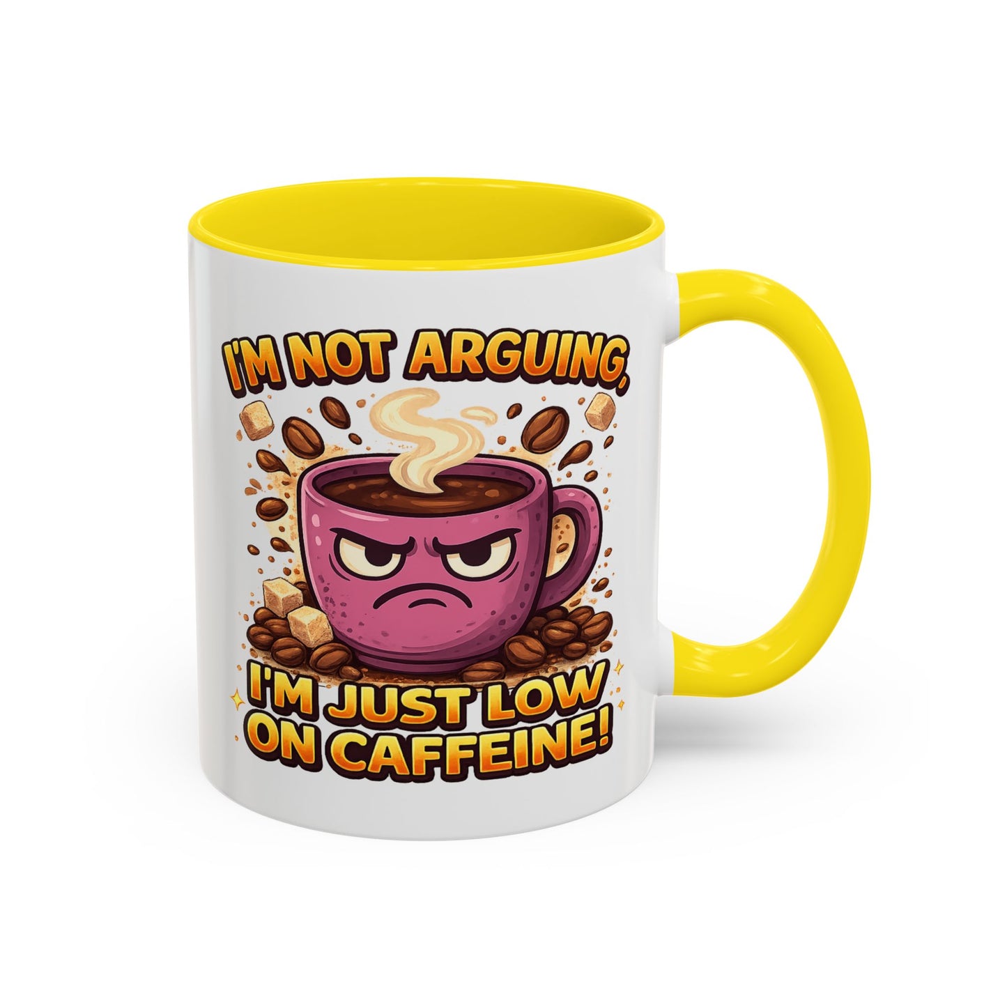 Humor Mug - I'm Not Arguing