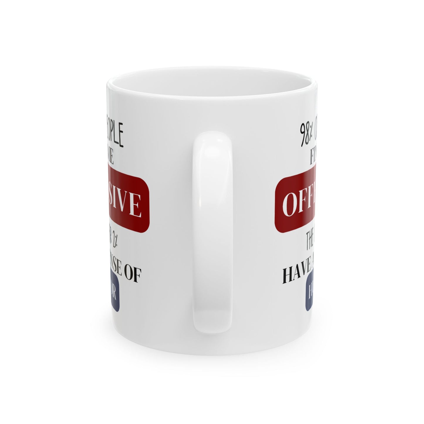 Adult Mug - 98% of People Find Me Offensive