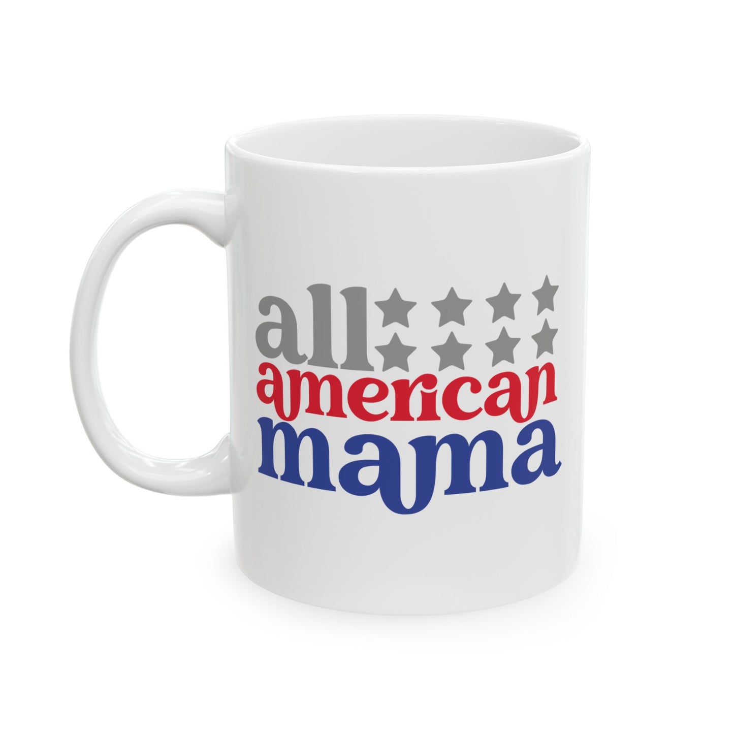 4th of July Mug - All American Mama Stars