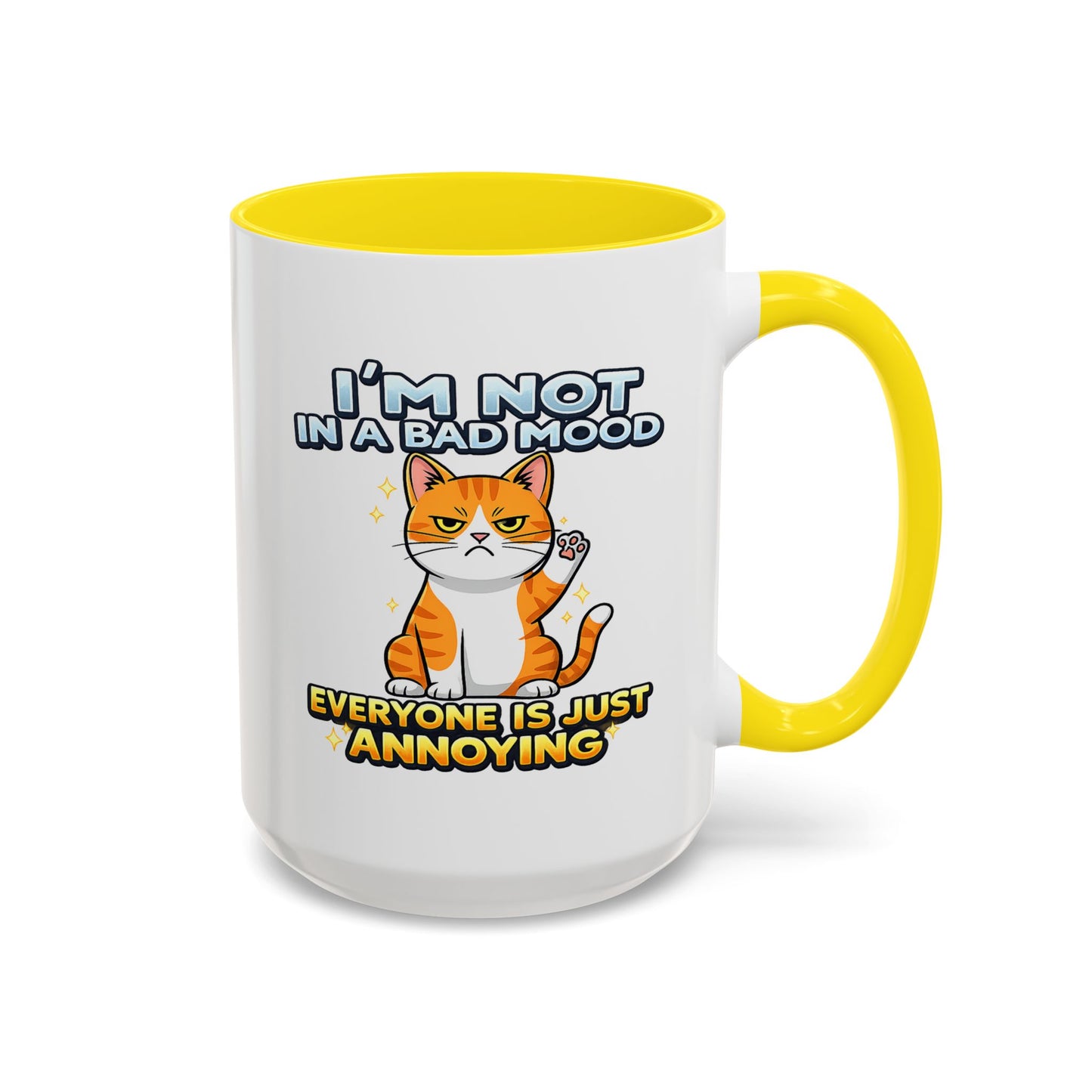 Humor Mug - I'm Not In A Bad Mood